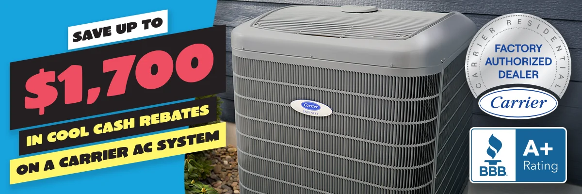 Promotional banner featuring a Carrier Infinity air conditioning unit alongside text reading "Save up to $1,700 in Cool Cash Rebates on a Carrier AC System," accompanied by logos for Carrier Factory Authorized Dealer and BBB A+ Rating.
