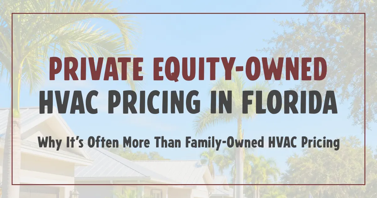 Title graphic for 'Private Equity-Owned HVAC Pricing in Florida' exploring why corporate pricing is often higher.